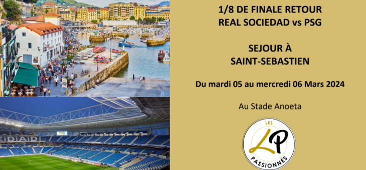 Real Sociedad vs PSG – Ligue des Champions 2024 – 1/8ème de finale retour